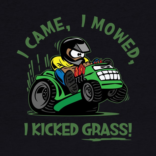 “Funny I Came, I Mowed, I Kicked Grass! Cartoon Lawnmower by hobrath